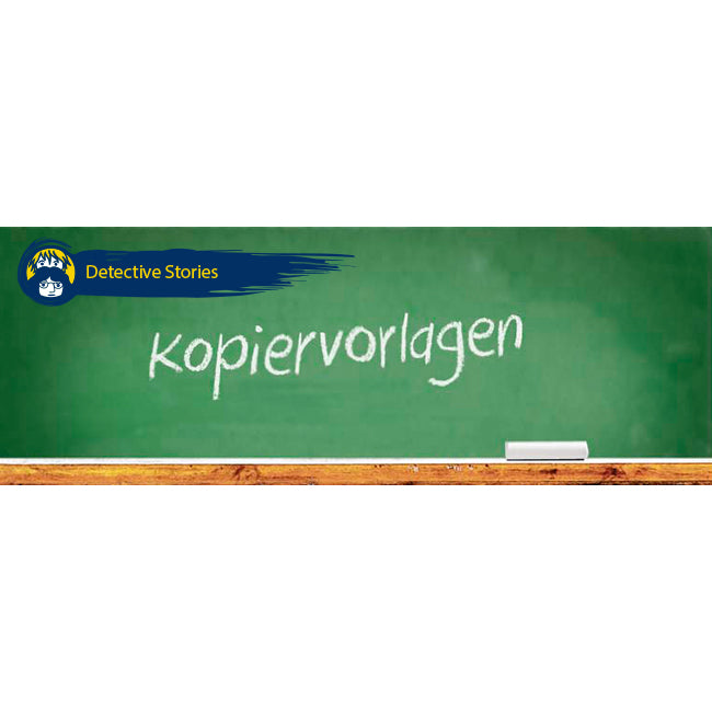 Das Bild zeigt eine grüne Schultafel und darunter ist ein Holzbalken zu sehen. Auf der Tafel ist das Wort "Kopiervorlagen" und das Logo von "Detective Stories" zu sehen.