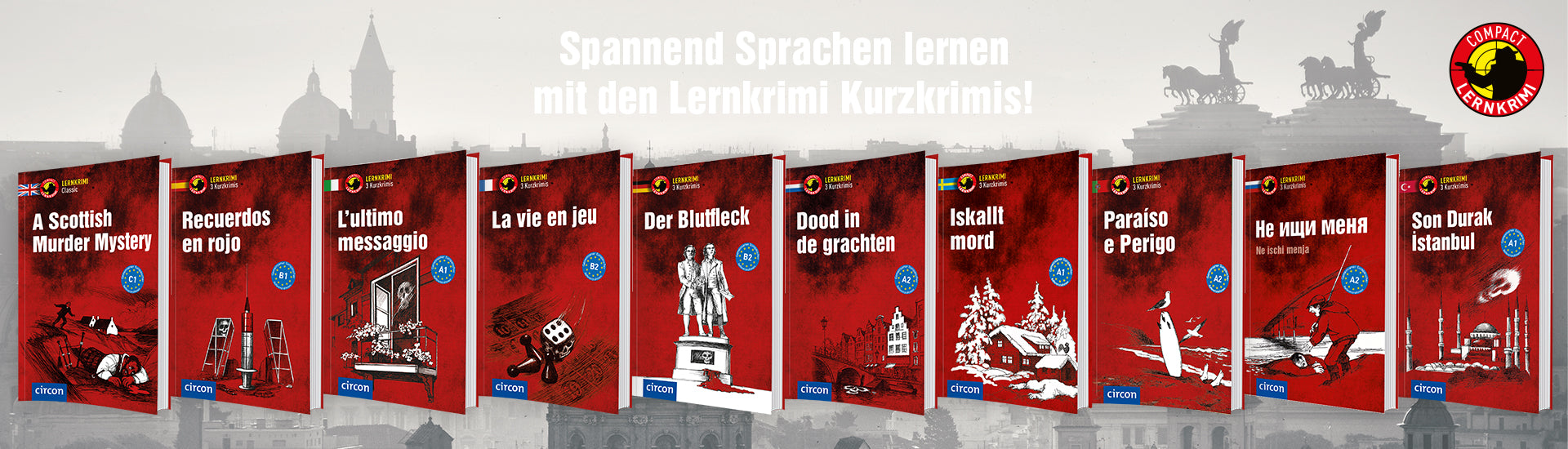 Der Banner zeigt zehn Bücher in der Reihe Lernkrimi Kurzkrimis für zehn unterschiedliche Sprachen. Im Hintergrund ist ein Bild mit den Dächern Roms in schwarz-weiß zu sehen. In der rechten oberen Ecke ist das Compact Sprachwelten Logo abgebildet. Der Text über den vier Sammelbänden lautet: Spannend Sprachen lernen mit den Lernkrimi Kurzkrimis!