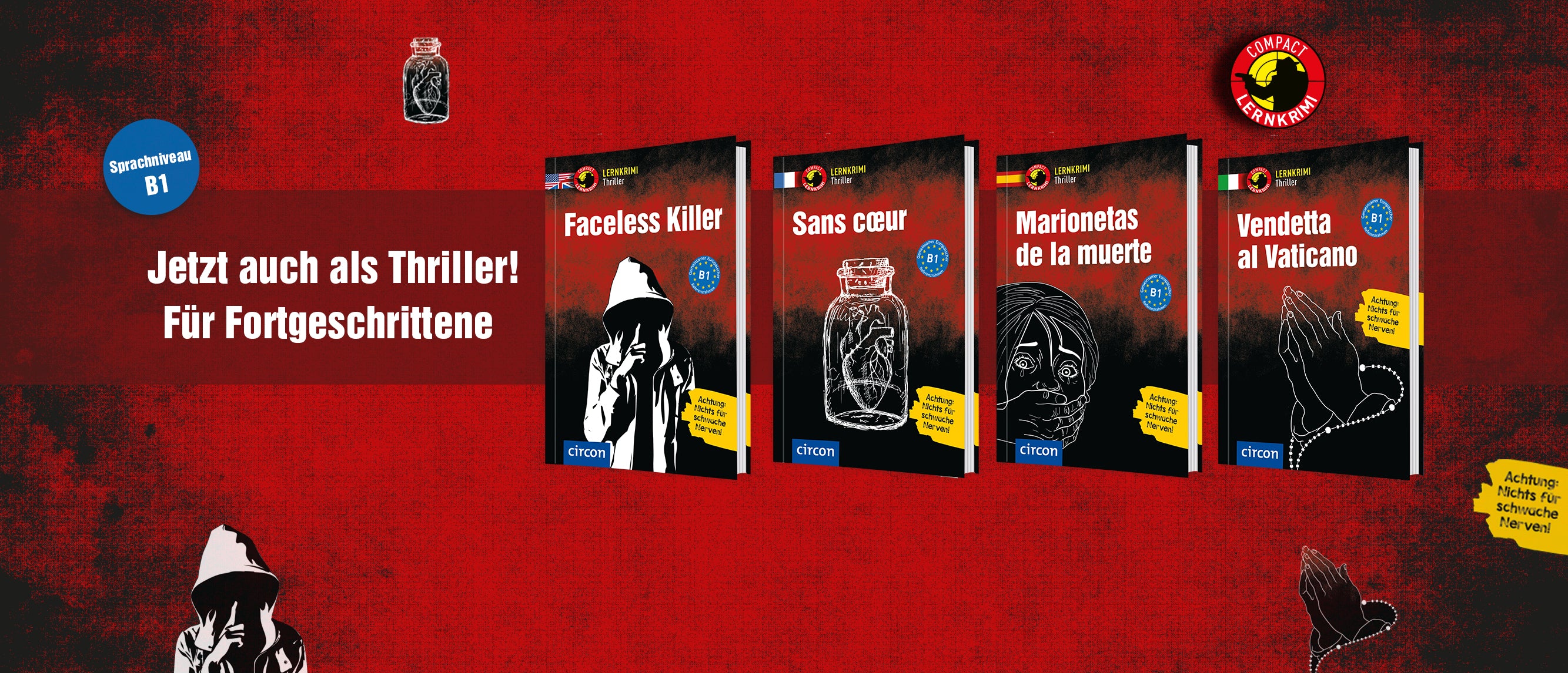 Der Slider zeigt vier Lernkrimi Thriller Bücher in 3D, dahinter liegt ein transparenter Streifen. Auf diesem steht "Jetzt auch als Thriller! Für Fortgeschrittene", zudem ein blauer Button mit "Sprachniveau B1". Oberhalb der Cover ist das Lernkrimi Logo abgebildet, zudem sind drei kleine Illustrationen zu sehen, die sich auch auf den Buchcovern wiederfinden. Auf dem gelben Fähnchen in der rechten unteren Ecke steht: Achtung: Nichts für schwache Nerven!