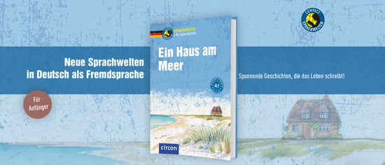 Das Bild zeigt das Sprachbuch mit dem Titel "Ein Haus am Meer" für Deutsch als Fremdsprache für das Sprachniveau A1. Der Hintergrund ist blau und es ist die Illustration abgebildet, die auch auf dem Buchcover wiederzufinden ist. Es ist ein Strandabschnitt mit Meer, Schilf und einem Haus mit einem Strohdach im Hintergrund zu sehen. Ein Button mit "Für Anfänger", der Text "Neue Sprachwelten in Deutsch als Fremdsprache" findet sich über dem Button und "Spannende Geschichten, die das Leben schreibt!"